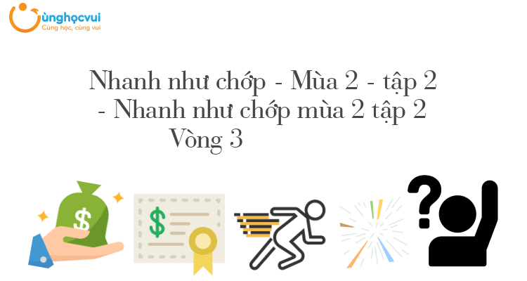 Nhanh như chớp mùa 2 tập 2 Vòng 3