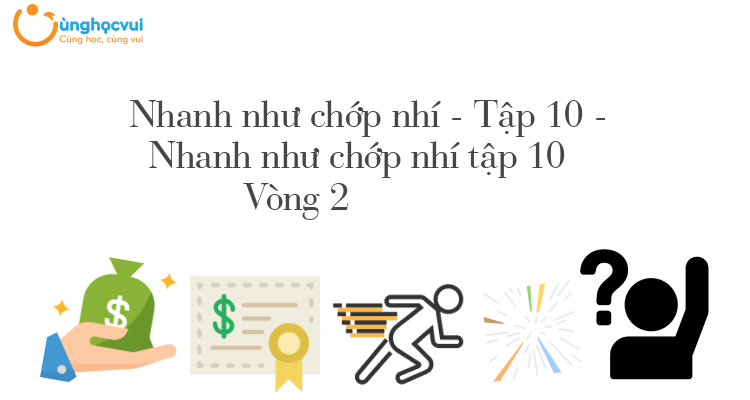 Nhanh như chớp nhí tập 10 Vòng 2