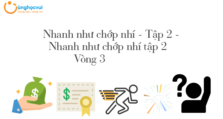 Nhanh như chớp nhí tập 2 Vòng 3